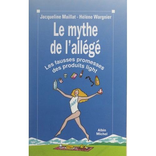Le Mythe De L'allégé - Les Fausses Promesses Des Produits Light
