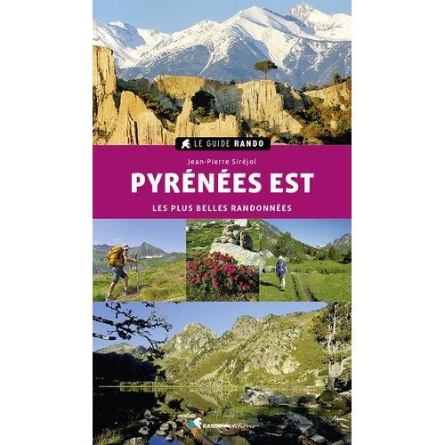 Pyrénées Est - Les Plus Belles Randonnées