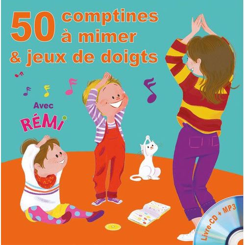 50 Comptines À Mimer & Jeux De Doigts Avec Rémi