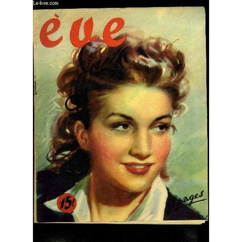 Eve N° 131 - Entrée Interdite Privé, Souvenir De Vacances Par Renée Lefort, L Aventure A Ressuscité Notre Amour Par Geneviève Saint Clar, Je Ne Regrette Rien Par Alexandra Pecker, Le Bonheur Défendu(...)