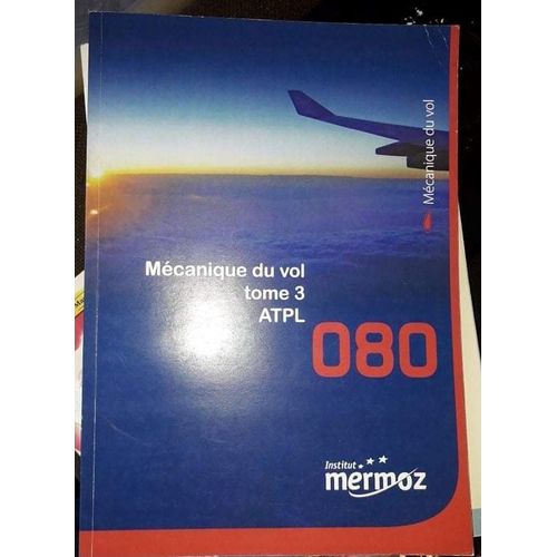 Mécanique Du Vol Atpl ( Tome 3 ) [ Institut Mermoz ]