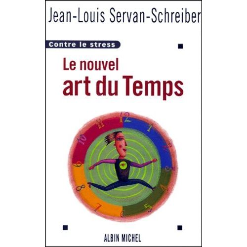 Le Nouvel Art Du Temps - Contre Le Stress