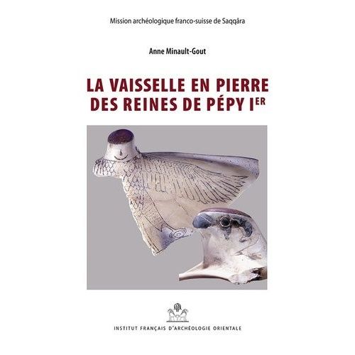 La Vaisselle En Pierre Des Reines De Pépy Ier