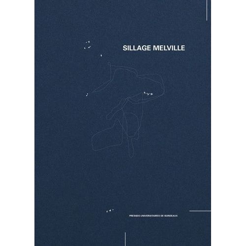 Sillage Melville - Recherche En Arts Et Monde Mobile
