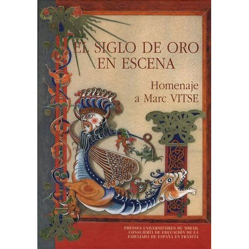 El Siglo De Oro En Escena - Homenaje A Marc Vitse