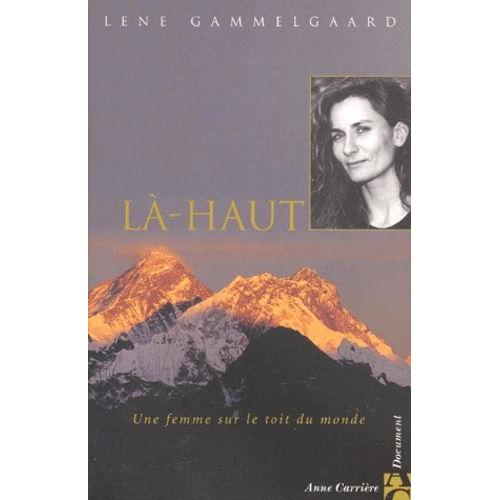 Là-Haut - Une Femme Sur Le Toit Du Monde