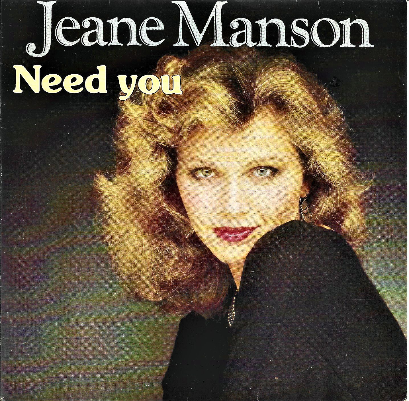 Jeane Manson - Need You - Who Knows If Love Will Last Forever - 45 Tours - Cbs - 1982 -