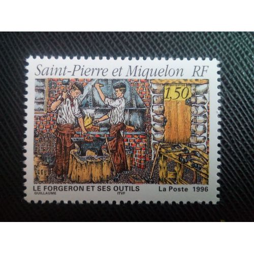Timbre Saint-Pierre Et Miquelon Yt 628 Le Forgeron Et Ses Outils 1996 ( 050106 )