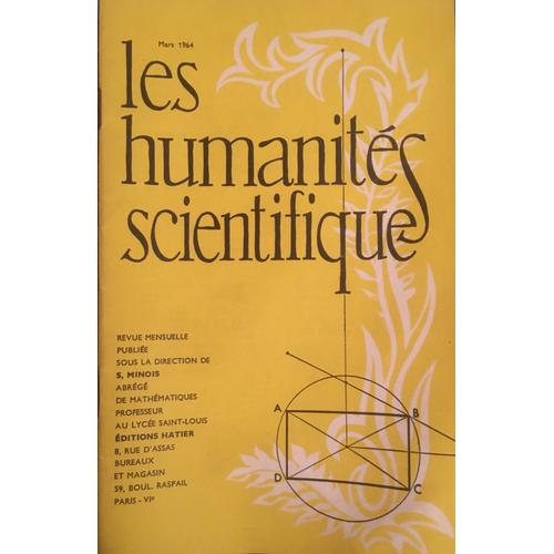 Les Humanites Scientifiques, Revue Mensuelle 31e Annee Scolaire, N°302. Mars 1964, N°7. Sciences Au Baccalaureat. Mathematiques. Physique Et Chimie. - Serge Minois (Sous La Direction De)