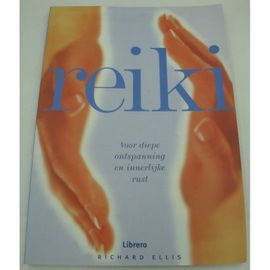 Richard Ellis Reiki - Voor Diepe Ontspanning En Innerlijke Rust 2001 Librero