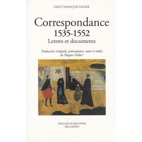 Correspondance 1535-1552. Lettres Et Documents