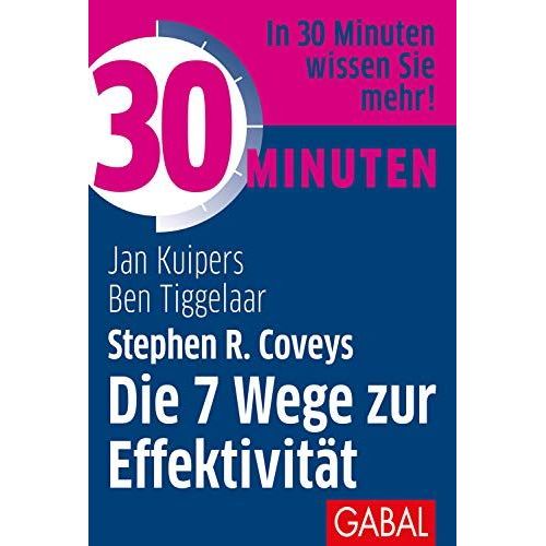30 Minuten Stephen R. Coveys Die 7 Wege Zur Effektivität