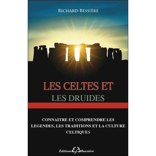 Les Celtes Et Les Druides - Les Lieux Sacrés Du Celtisme