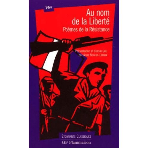 Au Nom De La Liberté - Poèmes De La Résistance