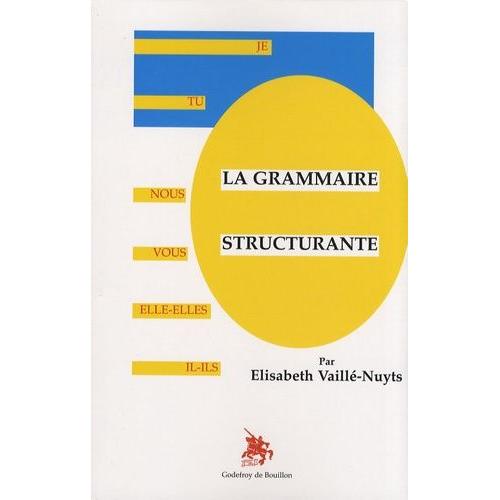 La Grammaire Structurante - Livre Du Maître