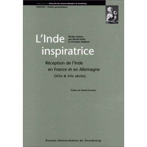 L'inde Inspiratrice - Réception De L'inde En France Et En Allemagne, Xix-Xxe Siècles