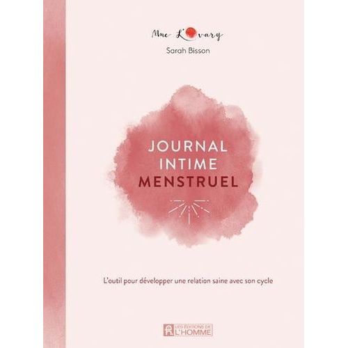 Journal Intime Menstruel - L'outil Pour Développer Une Relation Saine Avec Son Cycle