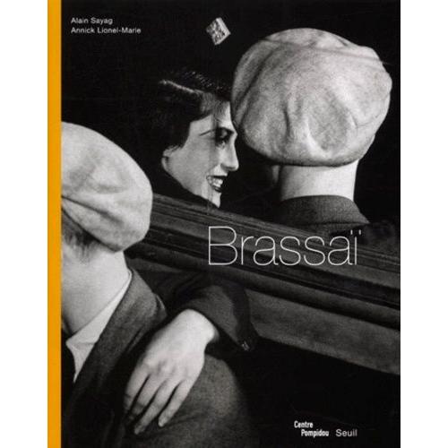 Brassaï. Exposition À Paris Au Centre Georges Pompidou, Edition 2000