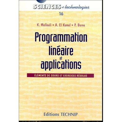 Programmation Linéaire Et Applications - Eléments De Cours Et Exercices Corrigés