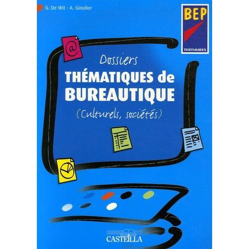 Dossiers Thématiques De Bureautique Bep Tertiaires - Culturels, Sociétés