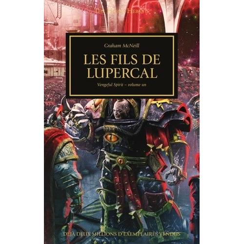 The Horus Heresy Livre 29 - Vengeful Spirit - Volume 1 : Les Fils De Lupercal