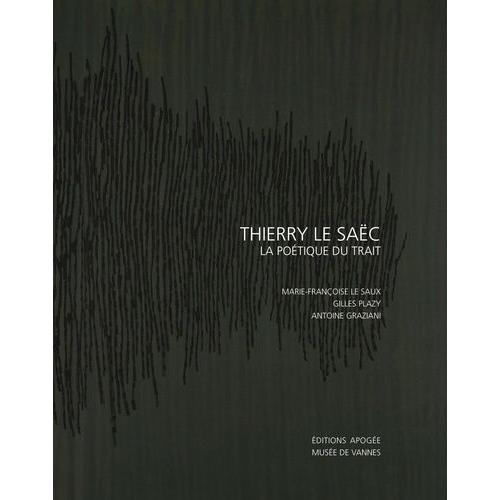 Thierry Le Saëc - La Poétique Du Trait