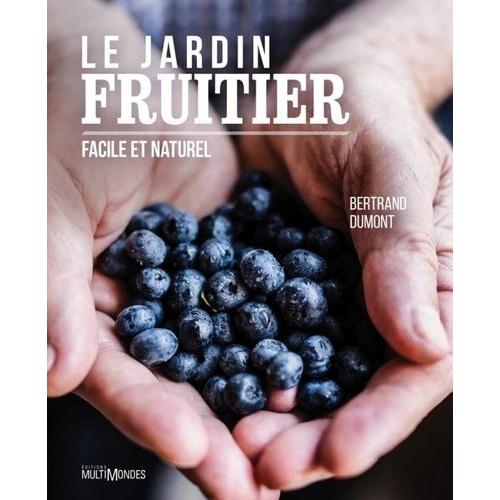 Le Jardin Fruitier - Facile Et Naturel