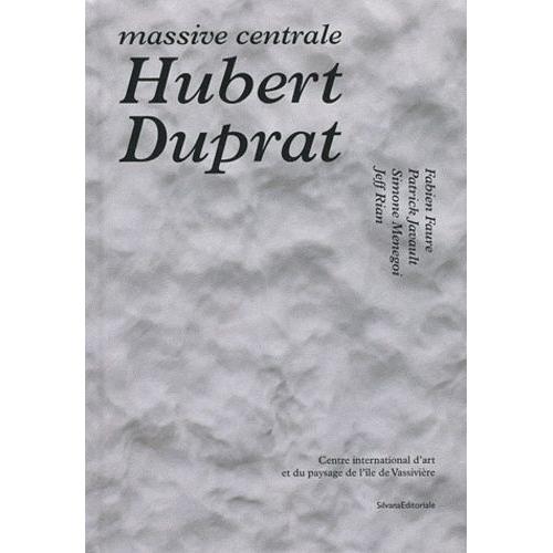 Hubert Duprat - Massive Centrale
