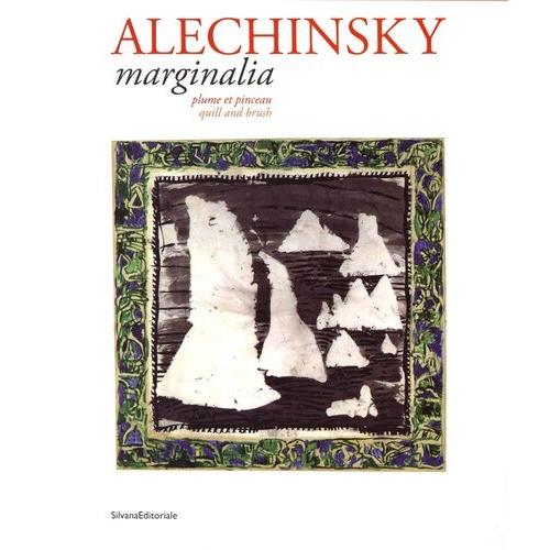 Alechinsky Marginalia - Plume Et Pinceau