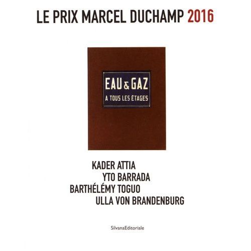 Le Prix Marcel Duchamp 2016 - Kader Attia, Yto Barrada, Barthélémy Toguo, Ulla Von Brandenburg
