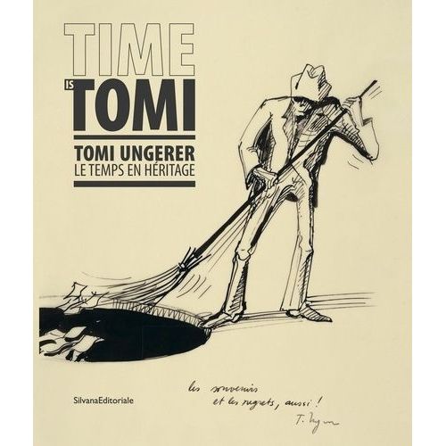 Time Is Tomi - Tomi Ungerer, Le Temps En Héritage