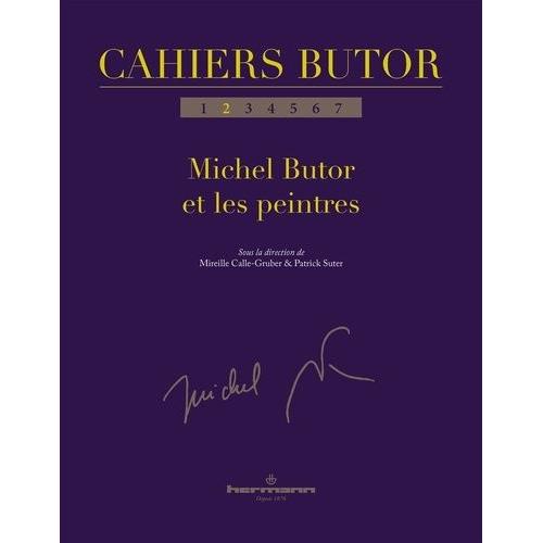 Cahiers Butor N° 2 - Michel Butor Et Les Peintres