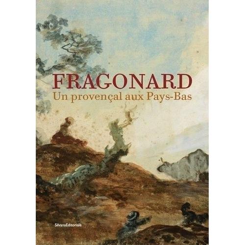 Fragonard - Un Provencal Aux Pays-Bas