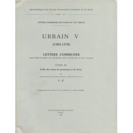 Lettres Communes Des Papes Du Xive Siècle. Urbain V (1362-1370). Lettres Communes. Tome Xi [11] Table Des Noms De Personnes Et De Lieux. Lettres L-Z [Isbn 27283001077]