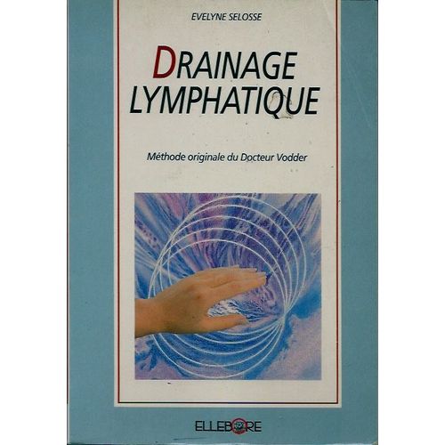 E Selosse, Drainage Lymphatique, Méthode Originale Du Docteur Vodder, 1994