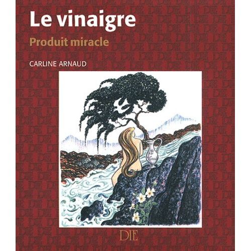 Le Vinaigre - Produit Miracle