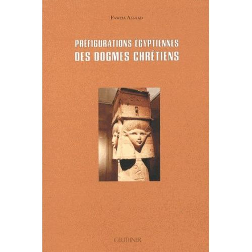 Préfigurations Égyptiennes Des Dogmes Chrétiens