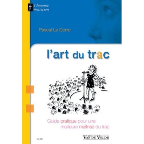 L'art Du Trac - Guide Pratique Pour Une Meilleure Maîtrise Du Trac