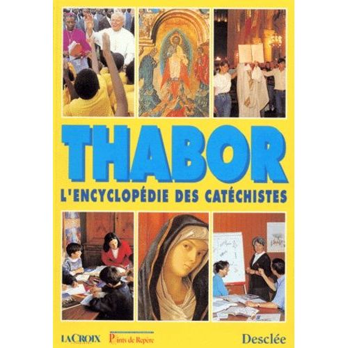 Thabor - L'encyclopédie Des Catéchistes
