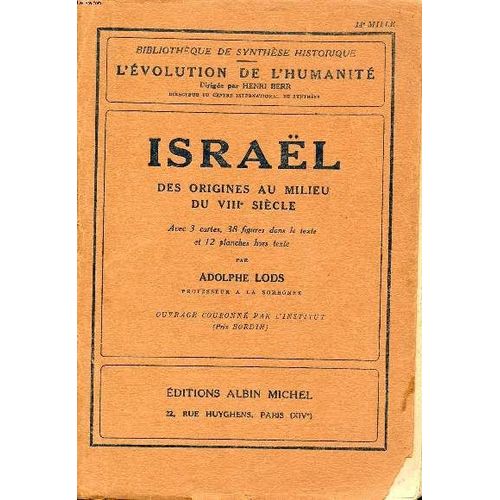 Israël Des Origines Au Milieu Du Viiiè Siècle Collection Bibliothèque Der Synthèses Historique L Évolution De L Humanité