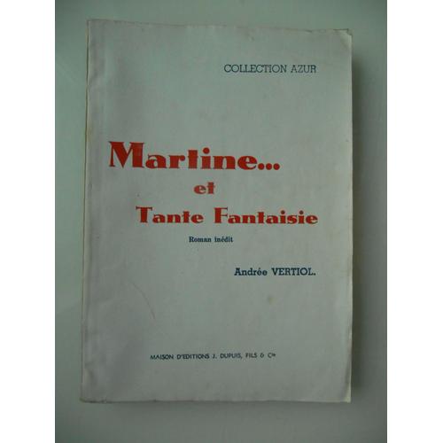 Martine ...Et Tante Fantaisie De Andrée Vertiol
