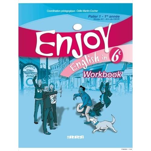 Enjoy English In 6e Palier 1-1re Année Niveau A1-A1+ Du Cecr - Workbook