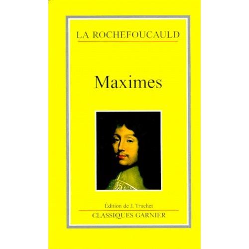 Maximes. Suivies Des Réflexions Diverses, Du Portrait De La Rochefoucauld Par Lui-Même Et Des Remarques De Christine De Suède Sur Les "Maximes