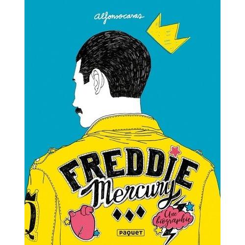 Freddie Mercury - Une Biographie