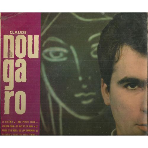 Claude Nougaro :  Le Cinéma, Les Don Juan, Ou, La Chanson, Une Petite Fille, Le Jazz Et La Java, Le Rouge Et Le Noir, Tout Feu Tout Femme (25cm)
