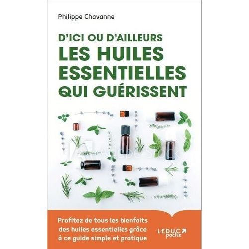 Les Huiles Essentielles Qui Guérissent