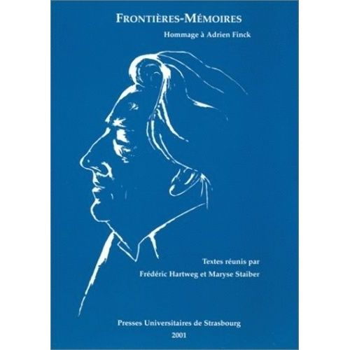 Frontières-Mémoires - Hommage À Adrein Finck