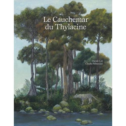 Le Cauchemar Du Thylacine