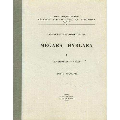 Mégara Hyblaea - Tome 4, Le Temple Du Ive Siècle, Texte Et Planches