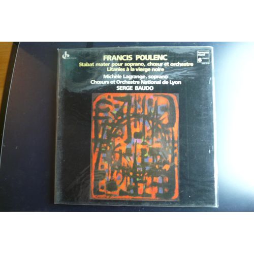 Francis Poulenc Stabat Matter Pour Soprano, Choeur Et Orchestre Michel Lagrange - Serge Baudo